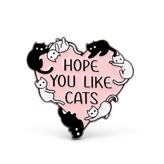 Hope You Like Cats | Collectible Pin