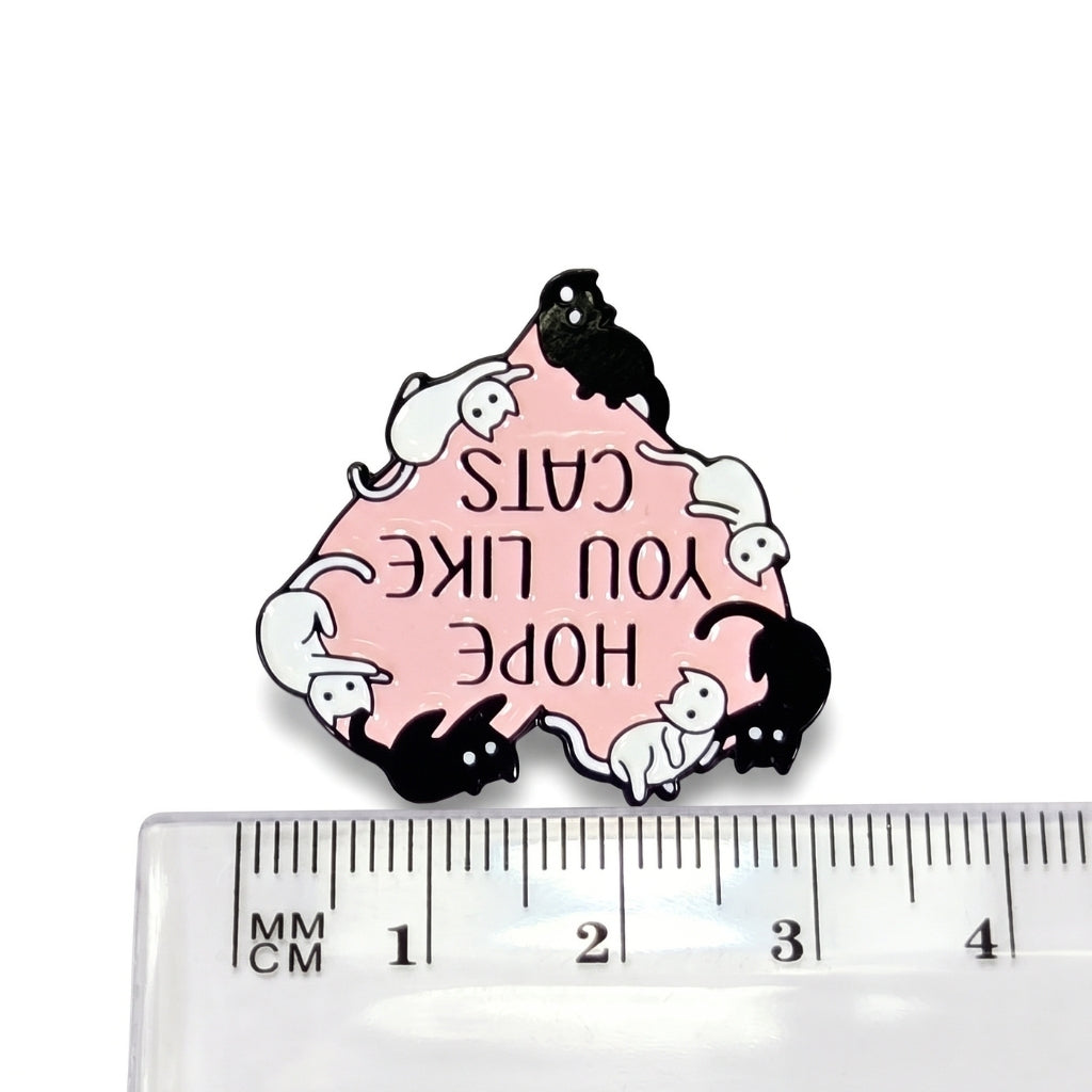 Hope You Like Cats | Collectible Pin
