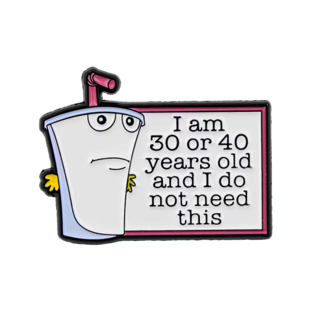 J'ai entre 30 et 40 ans | Épingle de collection