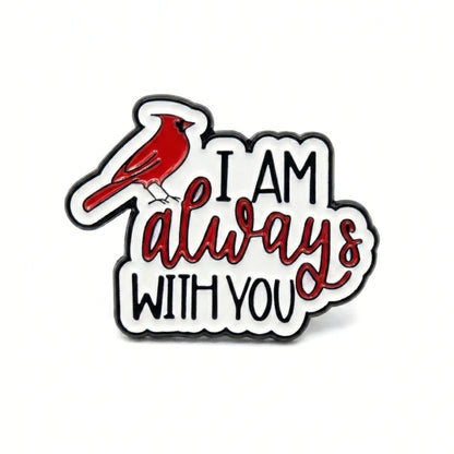 I Am Always With You | Collectible Pin