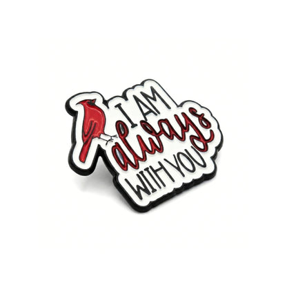 I Am Always With You | Collectible Pin