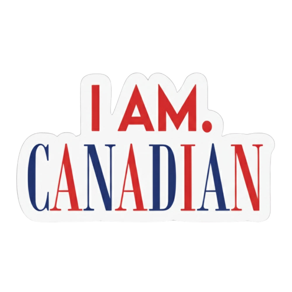 I Am Canadian | Vinyl Sticker