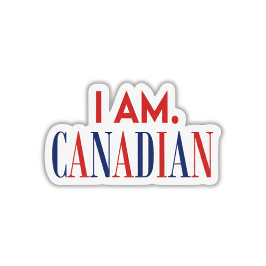 I Am Canadian | Vinyl Sticker