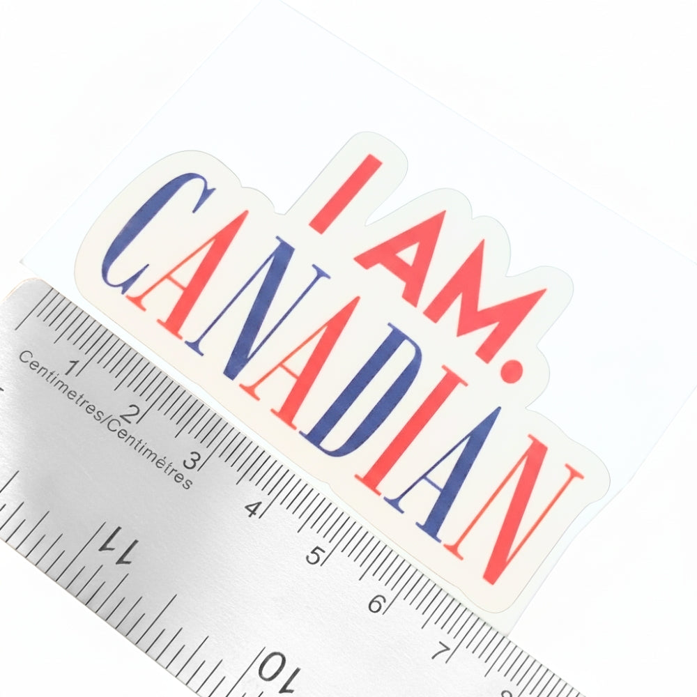 I Am Canadian | Vinyl Sticker