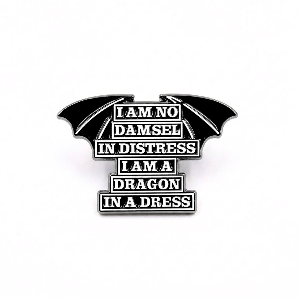 Je ne suis pas une demoiselle en détresse, je suis un dragon en robe | Pin's de collection