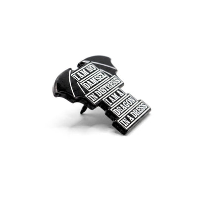 Je ne suis pas une demoiselle en détresse, je suis un dragon en robe | Pin's de collection