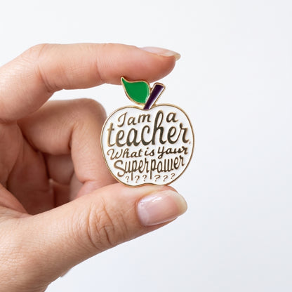 I Am a Teacher What's Your Superpower? | Collectible Pin