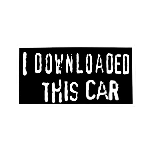 I Downloaded This Car | Vinyl Sticker