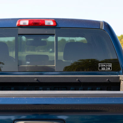 I Downloaded This Car | Vinyl Sticker