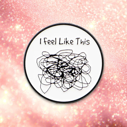 I Feel Like This | Collectible Pin