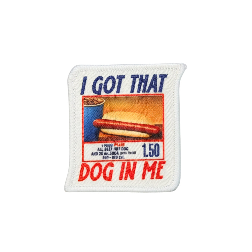 I Got That Dog In Me | Collectible Patch
