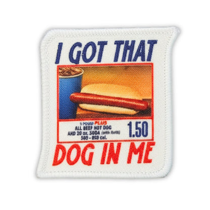 I Got That Dog In Me | Collectible Patch