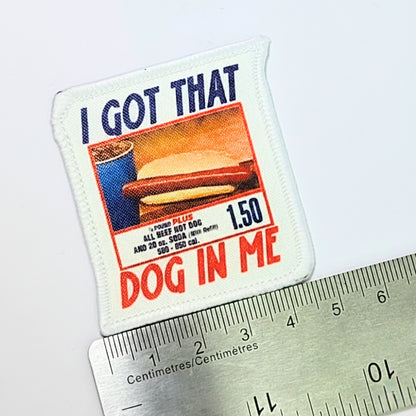 I Got That Dog In Me | Collectible Patch