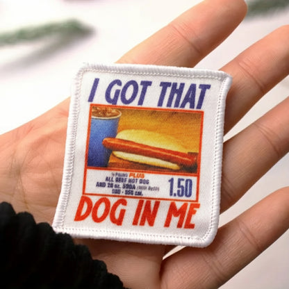 I Got That Dog In Me | Collectible Patch