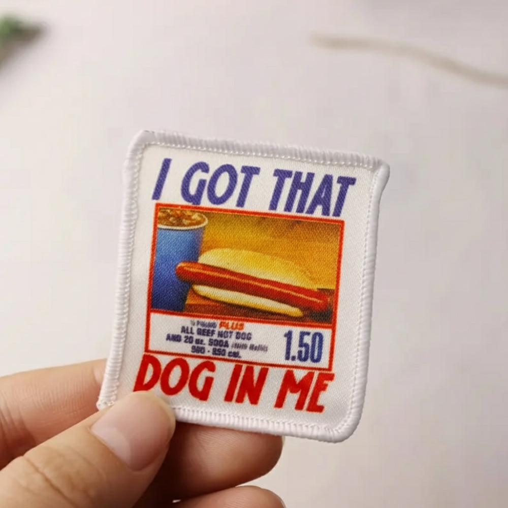 I Got That Dog In Me | Collectible Patch