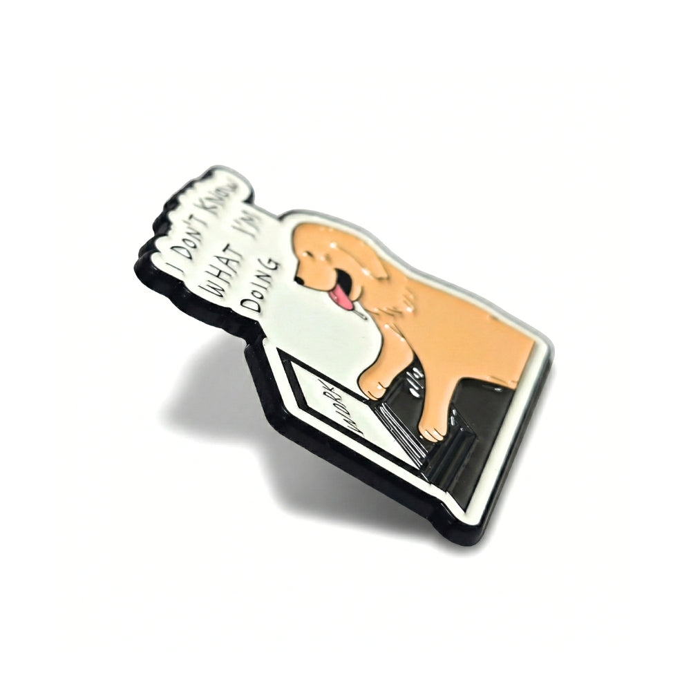 I Have No Idea What I'm Doing | Collectible Pin