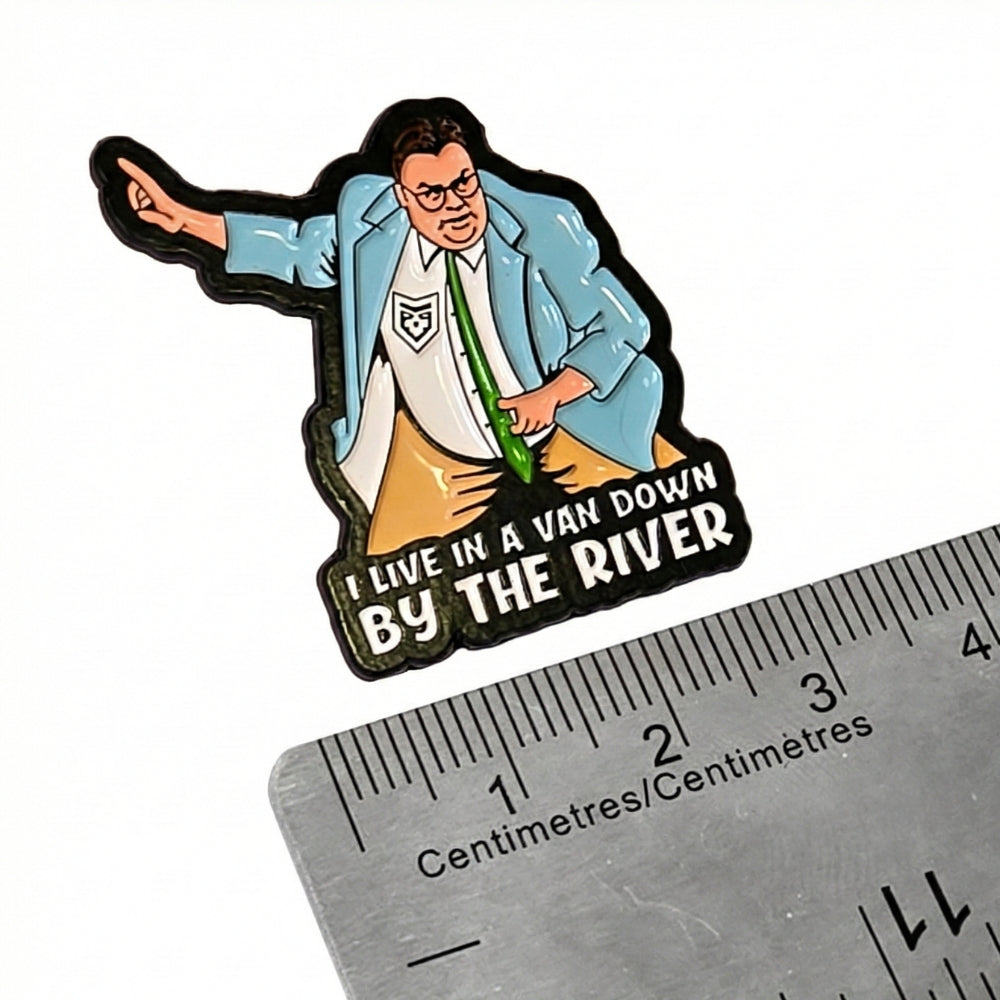 I Live in a Van Down By the River | Collectible Pin