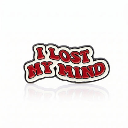 I Lost My Mind | Collectible Pin