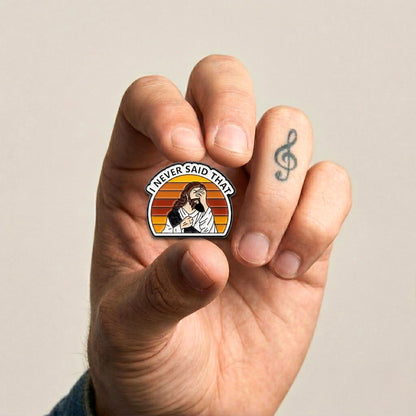 "I Never Said That" - Jesus | Collectible Pin