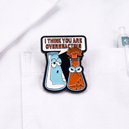 I Think You Are Overreacting | Collectible Pin