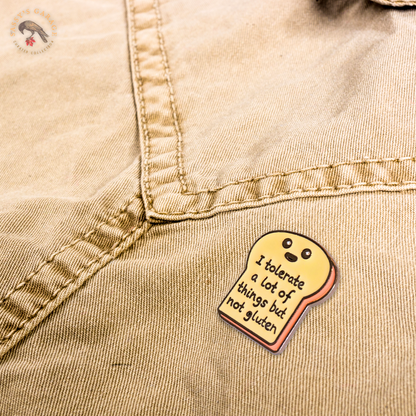I Tolerate a Lot of Things But Not Gluten | Collectible Pin