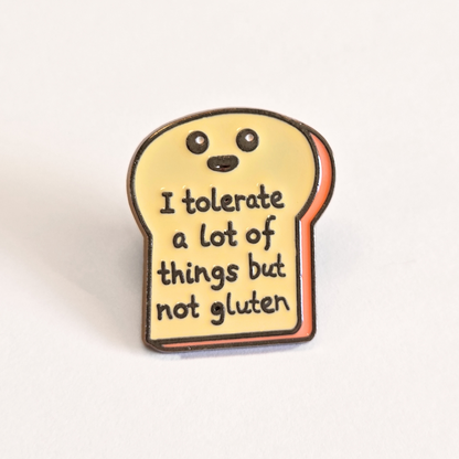 I Tolerate a Lot of Things But Not Gluten | Collectible Pin