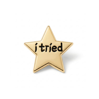 I Tried (Gold Star) | Collectible Pin