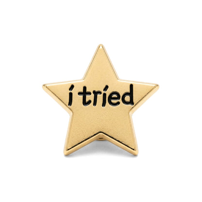 I Tried (Gold Star) | Collectible Pin