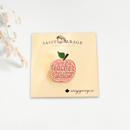 I'm a Teacher, What's Your Superpower? | Collectible Pin