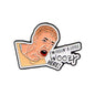 I'm Feelin' a Little Woozy Here! | Collectible Pin