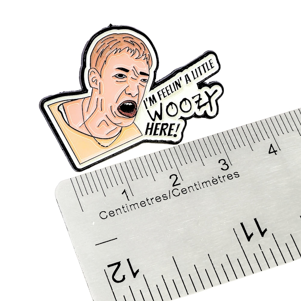 I'm Feelin' a Little Woozy Here! | Collectible Pin