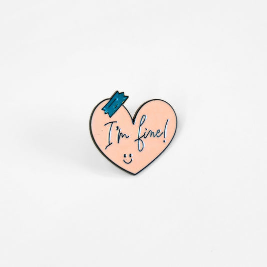 I'm Fine! | Collectible Pin