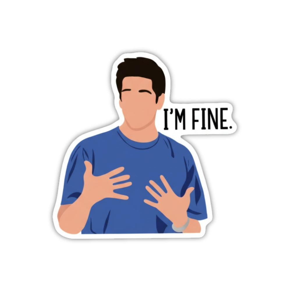I'm Fine (Friends) | Vinyl Sticker