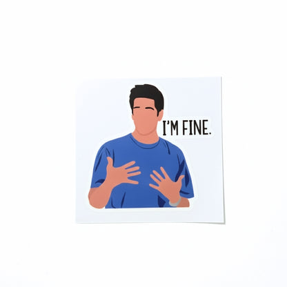I'm Fine (Friends) | Vinyl Sticker
