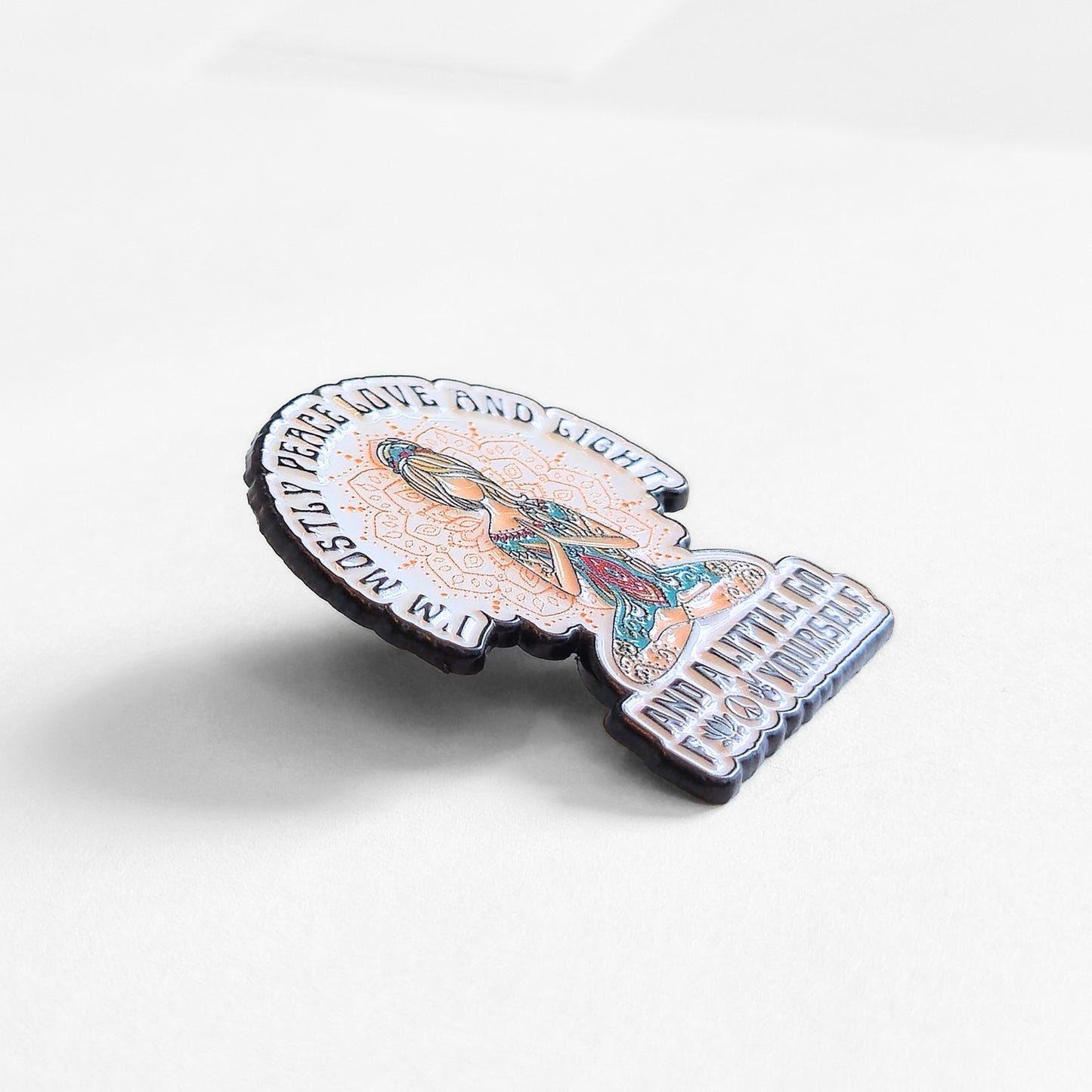 I'm Mostly Peace, Love, and Light | Collectible Pin