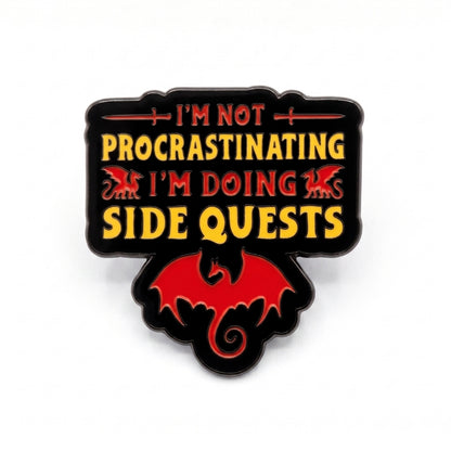 I'm Not Procrastinating I'm Doing Side Quests | Collectible Pin