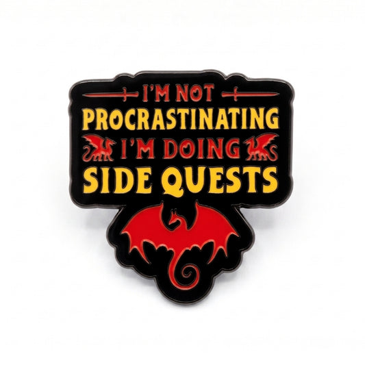 I'm Not Procrastinating I'm Doing Side Quests | Collectible Pin