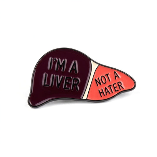 I'm a Liver Not a Hater | Collectible Pin