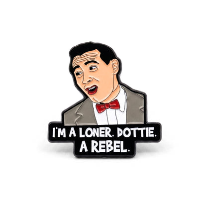 I'm a Loner, Dottie | Collectible Pin