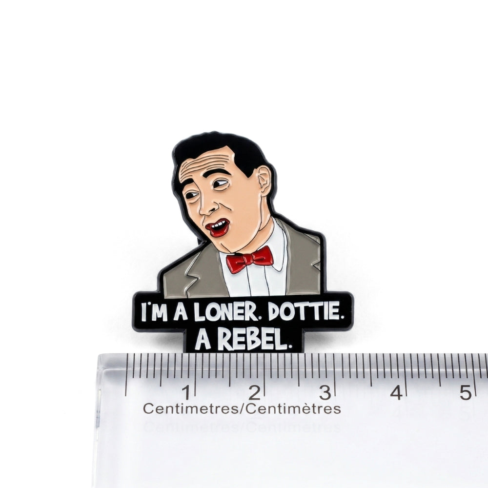 I'm a Loner, Dottie | Collectible Pin