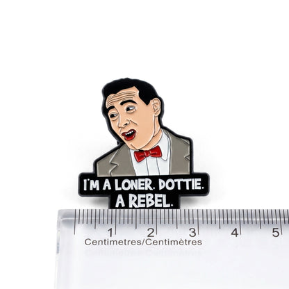 I'm a Loner, Dottie | Collectible Pin
