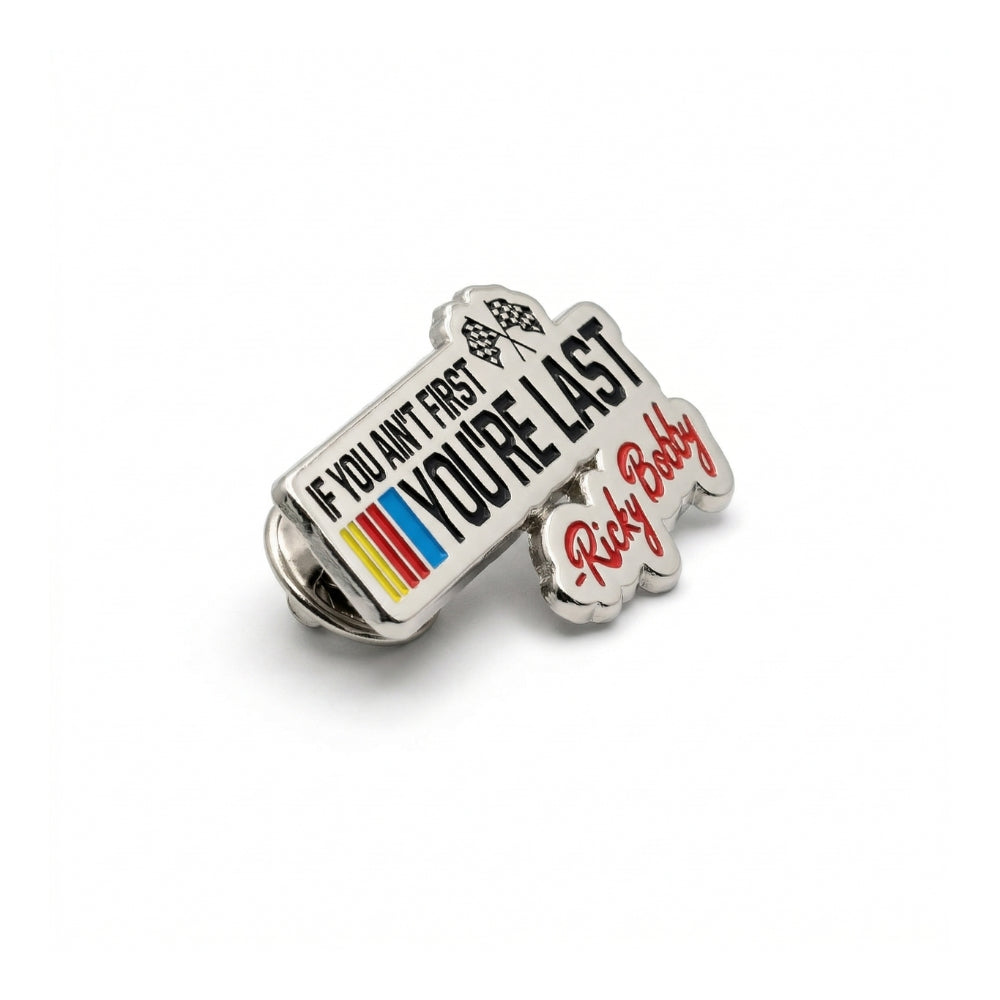 If You Ain't First You're Last | Collectible Pin