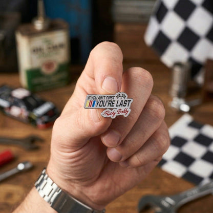 If You Ain't First You're Last | Collectible Pin