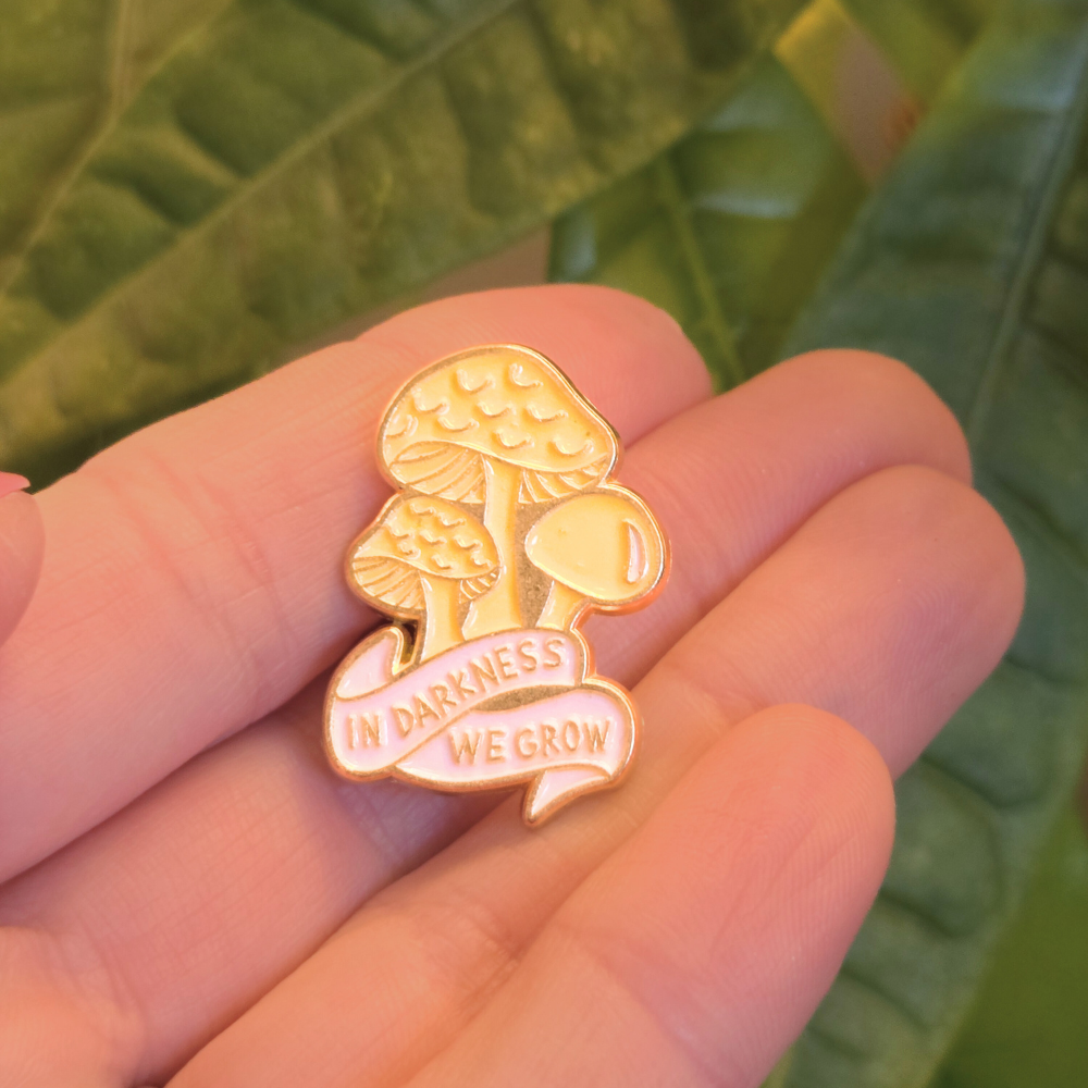 In Darkness We Grow | Collectible Pin