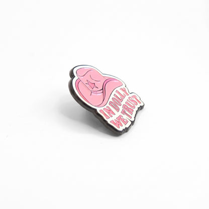 In Dolly We Trust | Collectible Pin