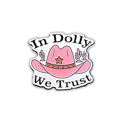 In Dolly We Trust | Acrylic Pin