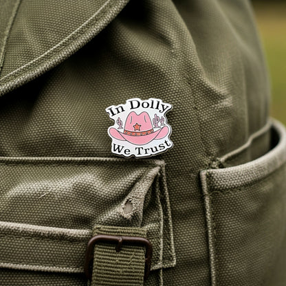 In Dolly We Trust | Acrylic Pin