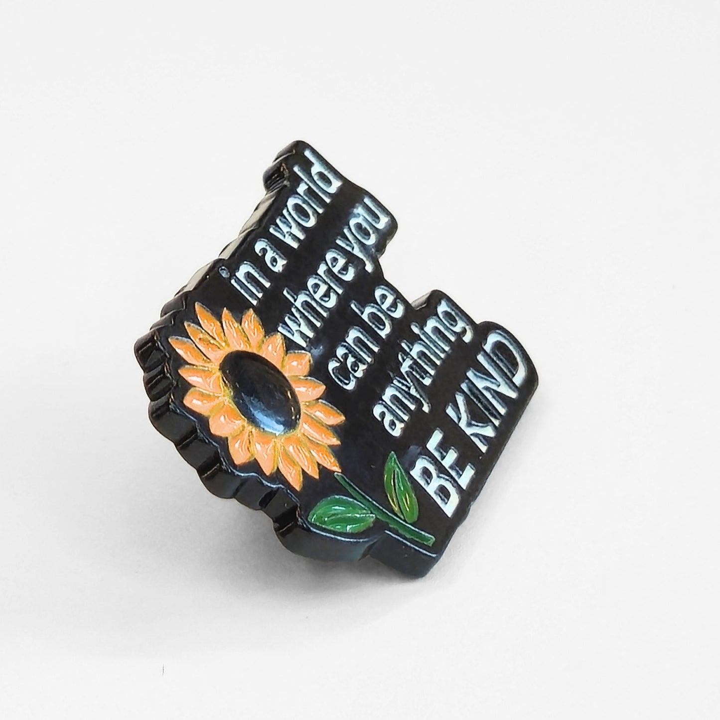 In a World Where You Can Be Anything Be Kind | Collectible Pin