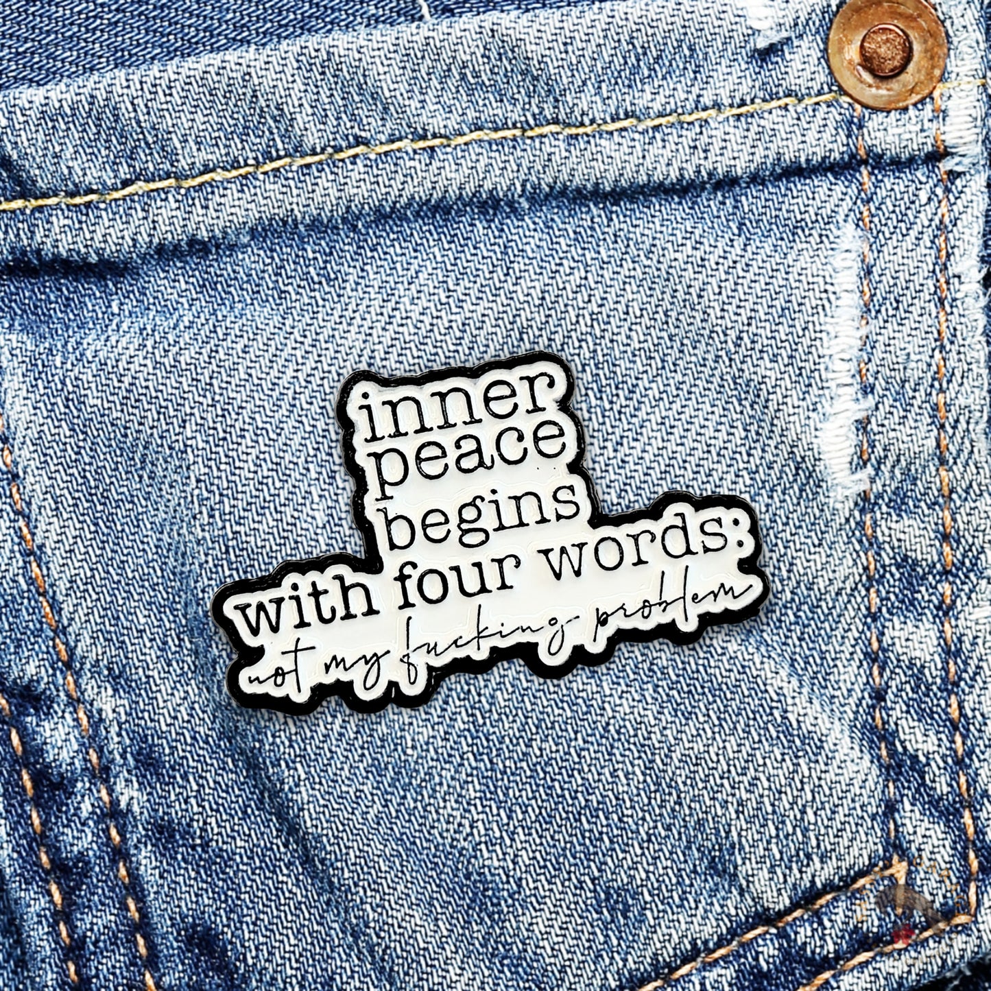 Inner Peace Begins With Four Words | Collectible Pin