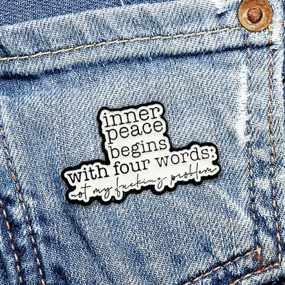 Inner Peace Begins With Four Words | Collectible Pin